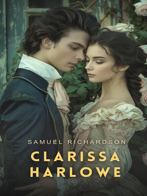 cover image of Clarissa Harlowe, Volume 5
